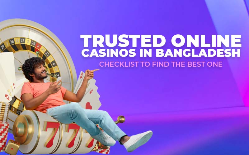 Top-rated Bangladeshi Real Money Online Casinos 2022